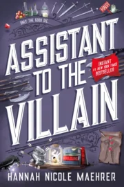 32 Assistant to the Villain by Hannah Nicole Maehrer